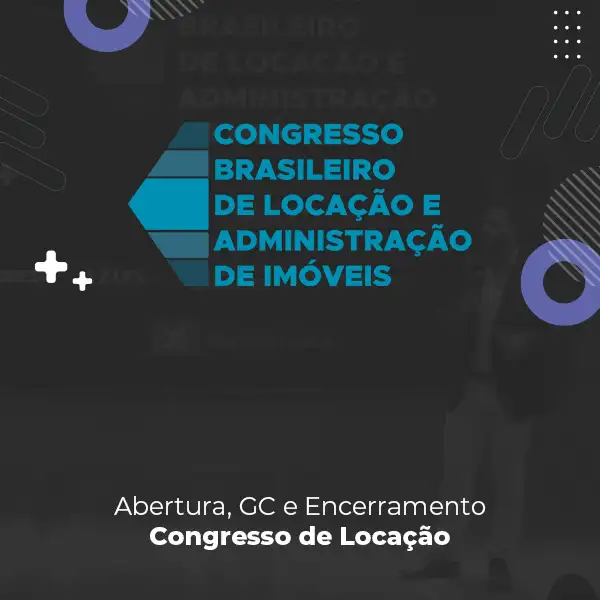 Congresso de Locação – Abertura, GC, Encerramento