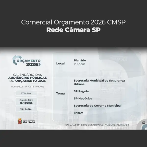 Comercial Orçamento 2026 da Câmara Municipal de São Paulo – Rede Câmara São Paulo